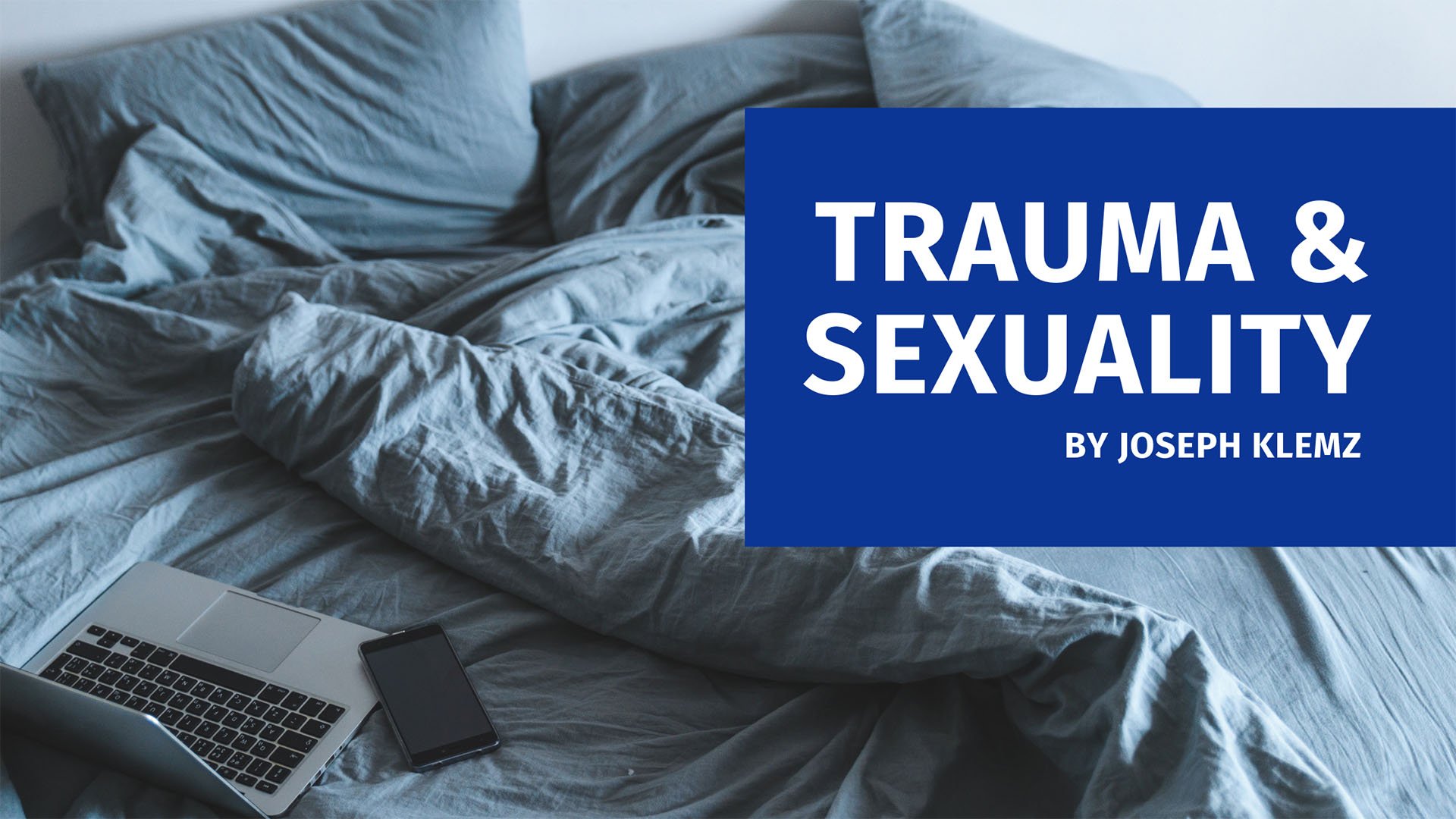 The Down & Dirty on Trauma and Sexuality